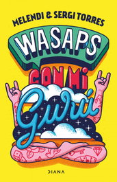 Wasaps con mi gurú, Melendi - DIANA EDITORIAL