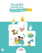 EDEBE, RELIGIÓN CATÓLICA 1 - (MUR).(24).RELIGION 1ºESO (ENLAZADOS) *MURCIA*
