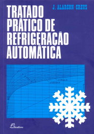 DINALIVRO, (PORT).TRATADO PRATICO DE REFRIGERACAO AUTOMATICA, Creus, J. Alarcon - DINALIVRO