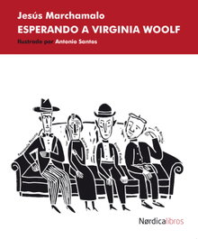 Esperando a Virginia Woolf, Jesús Marchamalo García - NORDICA LIBROS