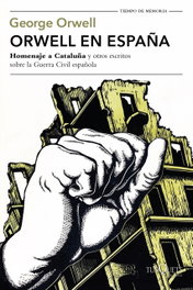 Orwell en España, George Orwell - TUSQUETS