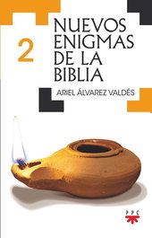Nuevos enigmas de la Biblia 2, Ariel Álvarez Valdés - PPC
