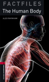 Oxford Bookworms Factfiles 3: The Human Body MP3 Pack, Alex Raynham - OXFORD UNIVERSITY PRESS