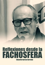Reflexiones desde la fachosfera, Eduardo García Serrano - SND EDITORES