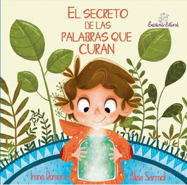 EXCELLENCE EDITORIAL, El Secreto de las Palabras que Curan, Irene Romera