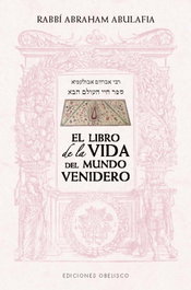 OBELISCO EDICIONES, El libro de la vida del mundo venidero, Abraham Abulafia