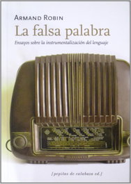 La falsa palabra, Armand Robin - Pepitas de Calabaza