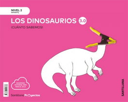 SANTILLANA, Dinosaurios Cuanto Sabemos 3.0 ED2019 - NIVEL 2