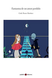 Fantasma de un amor perdido, Carla Álvarez - POSTDATA EDICIONES