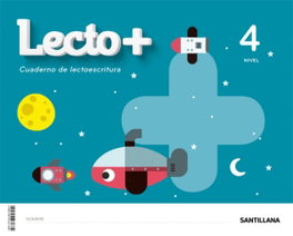 SANTILLANA, LECTO+ NIVEL 4 - (20).4.LECTOESCRITURA 4 AÑOS (LECTO+) ED.INFANTIL