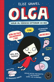 BLACKIE BOOKS, Olga viaja al espacio exterior (o no). Nueva edición. - Elise Gravel