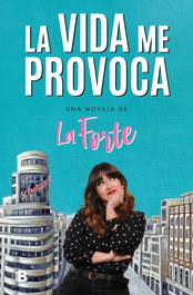 La vida me provoca, Alma Andreu - Ediciones B