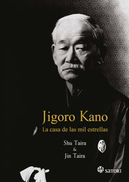 Satori Ediciones, Jigoro Kano: Casa de las mil estrellas - Taira Shu