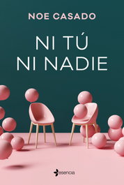 Ni tú ni nadie, Noe Casado - ESENCIA