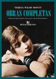 Obras completas, Teresa Wilms Montt - RENACIMIENTO EDITORIAL