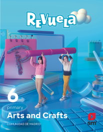 SM, Arts and Crafts. 6 Primary. Revuela. - SM