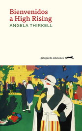 Bienvenidos a High Rising, Angela Thirkell - Gatopardo Ediciones