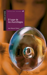 El lugar de los murcielagos, Joan Manuel Gisbert Ponsole - EDELVIVES