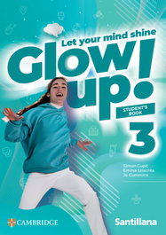SANTILLANA CAMBRIDGE, GLOW UP 3 STD BOOK* ED26 - (26).GLOW UP 3 STUDENTS BOOK