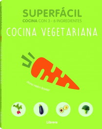 LIBRERO Cocina vegetariana: Cocina con 3-6 ingredientes (Superfacil)