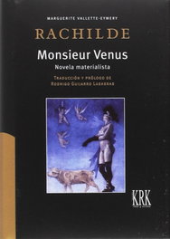 Monsieur Venus: la novela materialista, Rachilde/ Guijarro, Rodrigo - KRK EDICIONES