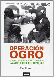 GARA EGUNKARIA, Operación Ogro - GARA EGUNKARIA