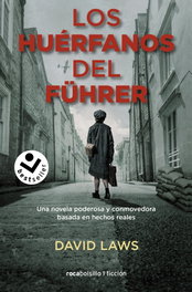 Los huérfanos del Führer, David Laws - ROCABOLSILLO