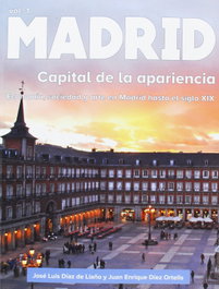 ECOBOOK, MADRID. VOL I. Capital de la apariencia. Economía, sociedad y arte en Madrid hasta el siglo XIX - José Luis Díaz y Juan Enrique Díez