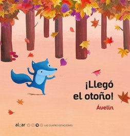 ¡LLEGÓ EL OTOÑO!, Montse 'Ávelin' Santamaría Fernández - ALGAR EDITORIAL