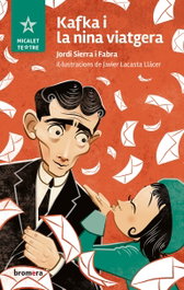 Kafka i la nina viatgera, Jordi Sierra i Fabra - Bromera Edicions