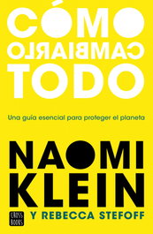 Cómo cambiarlo todo, Naomi Klein - CROSSBOOKS