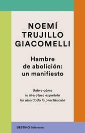 Hambre de abolición: un manifiesto, DESTINO - DESTINO