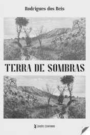 Terra de sombras, Dos Reis Rodrigues - EDIÇOES ESGOTADAS