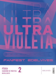 EDELVIVES Proyecto: Fanfest 2026. Física 2 Bachillerato. Libro del alumno + Cuaderno de práctica