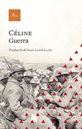 Guerra, Louis-Ferdinand Céline - PROA EDICIONS
