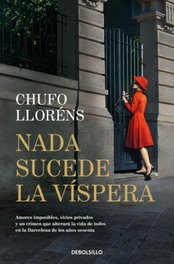 Nada sucede la víspera, Chufo Llorens - Debolsillo