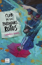 Club de los paraguas rotos, Ludmila Ramis - CROSSBOOKS