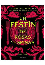 Un festín de rosas y espinas, Chelsea Cole - Logista Compañia De Distribucion Integral, Sa