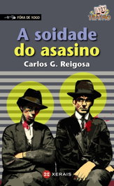 A soidade do asasino, Carlos G. Reigosa - XERAIS
