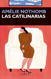 Las catalinarias, Amélie Nothomb - CIRCE
