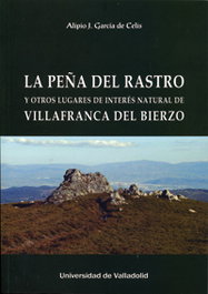 La Peña del Rastro y otros lugares de interés natural de Villafranca del Bierzo, Alipio Jose Garcia De Celis - UNIV.VALLADOLID