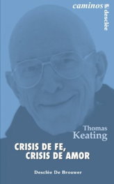 Crisis de fe, crisis de amor, Thomas Keating - DESCLEE DE BROUWER