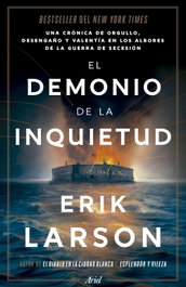 El demonio de la inquietud, Erik Larson - ARIEL