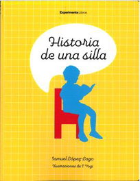 Historia de una silla, Samuel López Lago - EXPERIMENTA EDITORIAL, S.L.