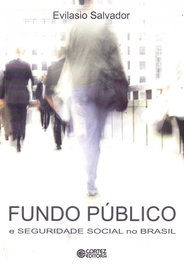 Fundo público e seguridade social, Evilásio Salvador - CORTEZ EDITORA