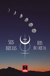 Seis Brujas, Iris Borda - Estrella del Norte Ediciones