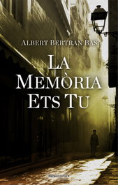 La memòria ets tu, Albert Bertran Bas - ROCA EDITORIAL