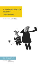 Cuatro mensajes nuevos, Joshua Cohen - DE CONATUS