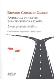 Antología de textos para pensarmos a língua, Ricardo Carvalho Calero - Atraves Editora