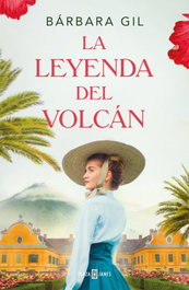 La leyenda del volcán, Bárbara Gil - PLAZA & JANES
